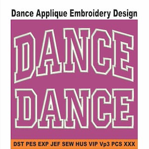 May include: A digital embroidery design featuring the word "DANCE" twice in a bold, white, collegiate-style font. The text is set against a vibrant magenta background. The design is labeled "Dance Applique Embroidery Design".
