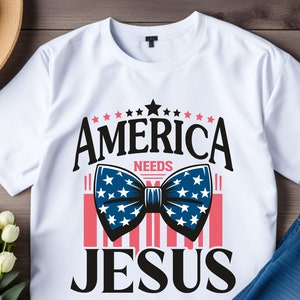 America Needs Jesus Bow Logo Svg, Christian Png, File vettoriale della bandiera USA del 4 luglio, America Svg, Giorno dell'Indipendenza Svg, Papillon USA Flag Svg