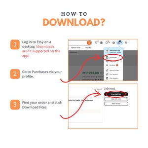 May include: A step-by-step guide on how to download files from Etsy. The image shows a desktop view with instructions: log in, go to purchases, and click download files. Text includes "HOW TO DOWNLOAD?" and Etsy interface screenshots.