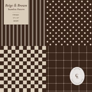 May include: A collection of four seamless patterns in beige and brown, featuring vertical stripes, polka dots, a checkerboard grid, and a thin plaid design. Text reads Beige & Brown Seamless Pattern, 4 Designs, 30.48 cm x 30.48 cm, 300 DPI, and Cala Day CL.