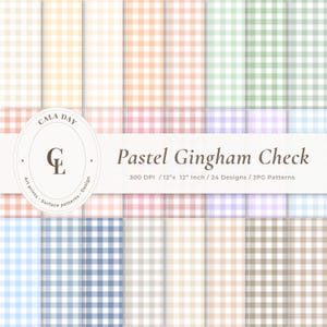 May include: A digital collection of 24 pastel gingham check patterns in various colors. The image features a central white horizontal band with the text CALA DAY, GL, and Pastel Gingham Check, 300 DPI, 12 inch x 12 inch, 24 Designs, JPG Patterns.