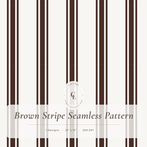 May include: A seamless pattern featuring vertical dark brown stripes of varying widths on a cream background. The image includes a central logo with the text CALA DAY CL and the text Brown Stripe Seamless Pattern, 1 Designs, 12 x 12, 300 DPI.