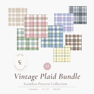 May include: A digital collection of 12 seamless plaid patterns in various color palettes including beige, pink, green, blue, purple, yellow, and brown. The image features the text "Cala Day", "Vintage Plaid Bundle", "Seamless Pattern Collection", "12 Designs", "12" x 12"", and "300 DPI".
