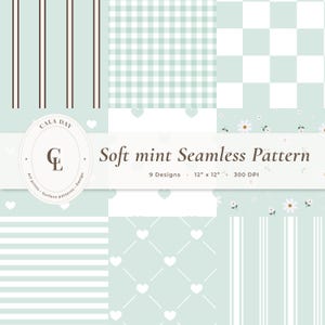 May include: A digital collection of nine seamless patterns in soft mint green and white. Designs include vertical stripes, gingham, checkerboard, hearts, and daisies. A central label displays the text: CALA DAY CL Soft mint Seamless Pattern 9 Designs 12" x 12" 300 DPI.