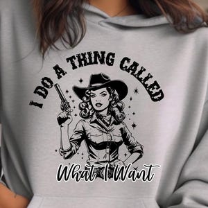 I Do A Thing Called What I Want, America Cowgirl Svg Png, Western Cowboy Design, Wild Western Png, Western Cowgirl Horse Sublimation