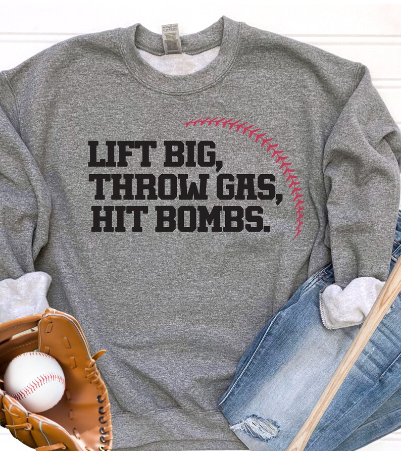 Lift Big Throw Gas Hit Bombs Shirt, Baseball Player Shirt, Coach Gift