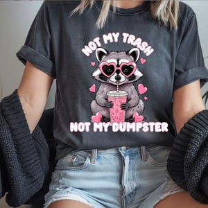 Not My Trash Not My Dumpster PNG, Funny Raccoon Iced Coffee png, Snarky Shirt Design png, Mental Health Humor png, Digital Download