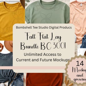 May include: A flat lay featuring several t-shirts in various colors, including mustard yellow, sage green, and peach. The image includes jeans, a scarf, and a hat. Text reads "Fall Flat Lay Bundle BC 3001" and "14 Mockups and growing."