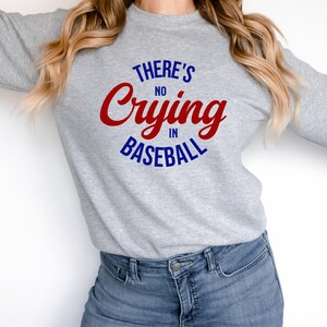 There is No Crying in Baseball Sweatshirt, Baseball Mom Sweatshirt, Funny Baseball Sweater, Funny Baseball Crewneck, Baseball Coach Shirt