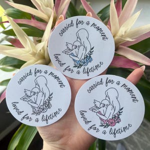 Miscarriage Sticker- Carried for a moment loved for a lifetime