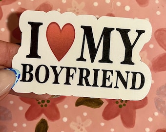 I Love My Boyfriend- Sticker
