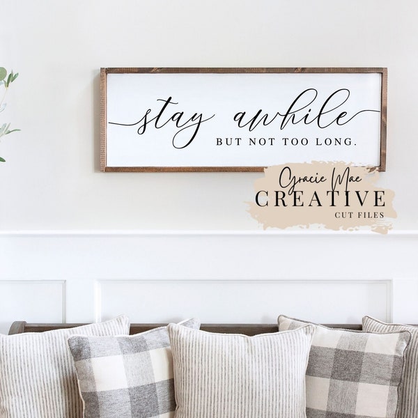 Stay Awhile, But Not Too Long SVG Cut File, PNG File, Entryway SVG, Funny Guest Sign, Mudroom Svg, Home Decor Cut File, Living Room Svg
