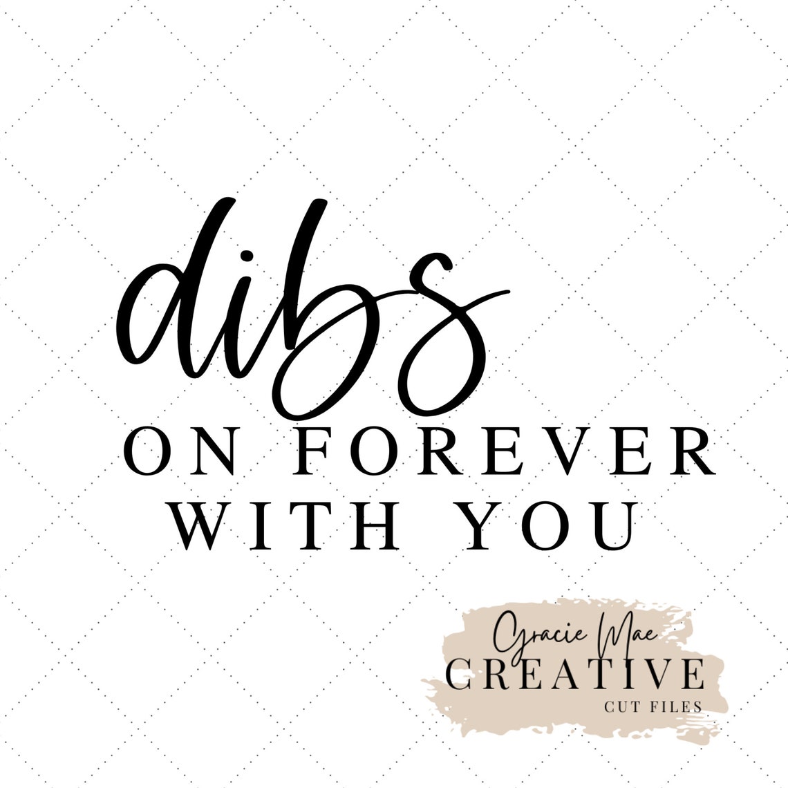 Dibs on Forever With You SVG Cut File, Dibs on Forever With You PNG