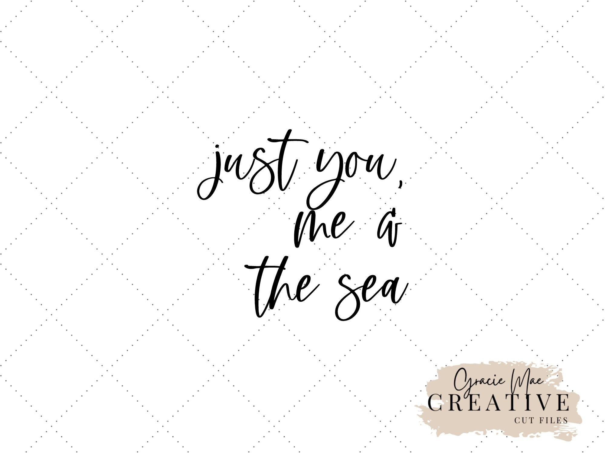 Just You Me and the Sea SVG Ocean Svg Water Svg Beach Svg Etsy