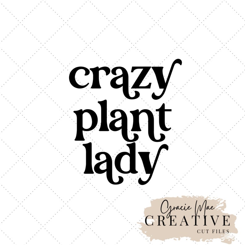 Crazy Plant Lady SVG Cut File, Plant Lover Svg, Retro Plant Svg, Boho