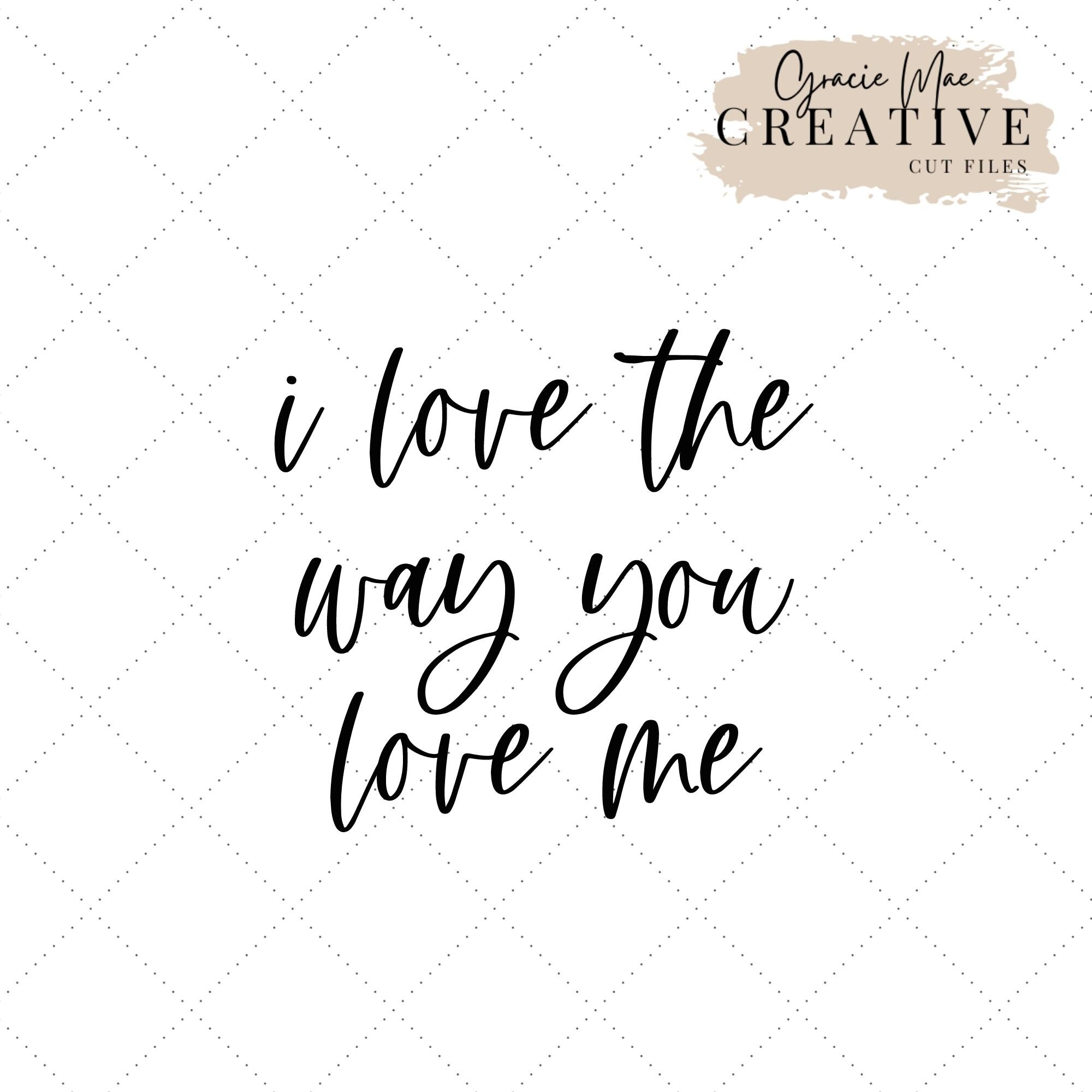 I Love The Way You Love Me Lyrics - 0nwk1k7
