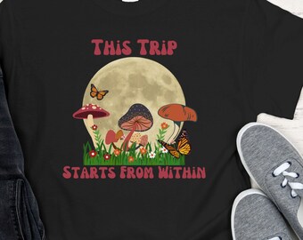 This Trip Starts From Within, Mushroom Tee, Fall Plant Lovers Shirt, Fall Cottagecore Aesthetic, Butterfly T-shirt, Botanical Tee