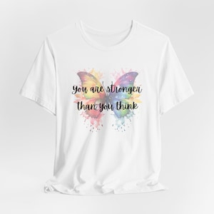 Mental Health Matters Shirt You Are Stronger Than You Think