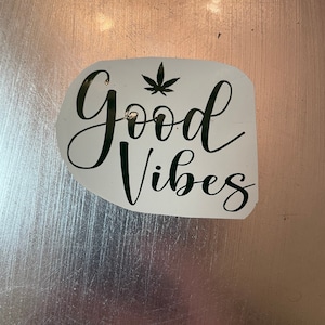 Good Vibes Pot Leaf Marijuana Sticker Decal