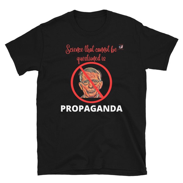 Fauci Propaganda Kurzärmeliges Unisex T-Shirt von Freedom Battalion