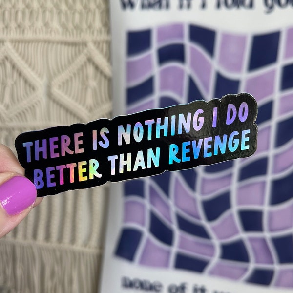There Is Nothing I Do Better Than Revenge holographic sticker, Taylor Swift Speak Now TV inspired sticker, waterproof bottle laptop sticker