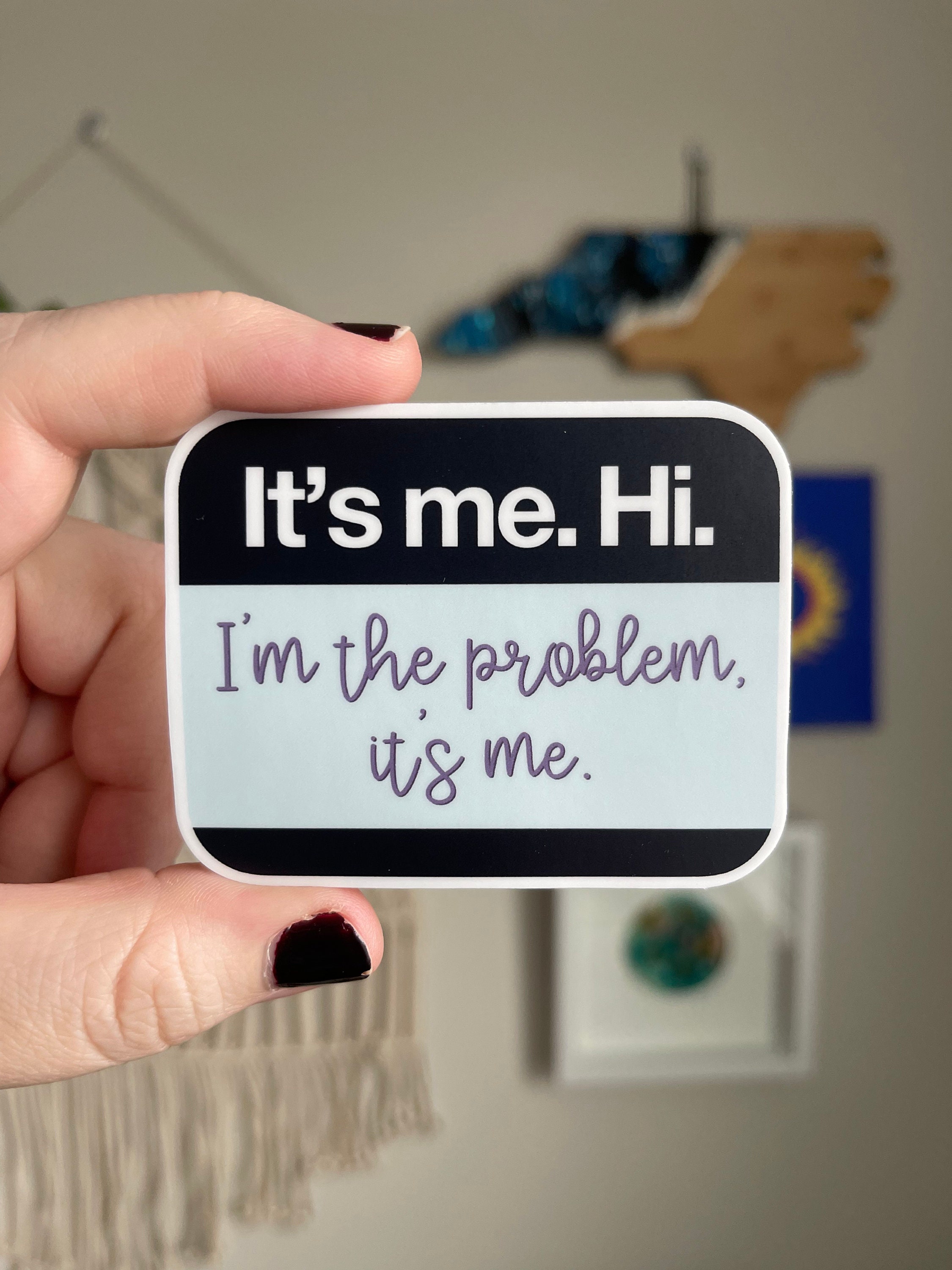 Taylor Swift Hi It's Me I'm the Problem Anti Hero Sticker