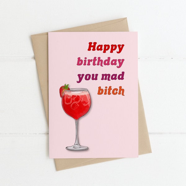 Birthday Card - "Happy birthday you mad b*tch" Funny Cards, Irish Cards, Irish birthday card, Cards for her, rude birthday card, insult card