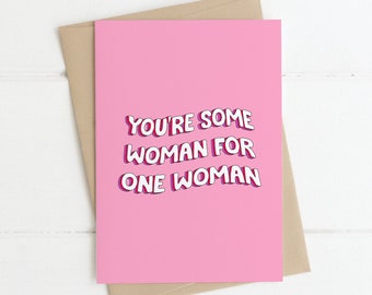 You're some woman for one woman - Irish Cards, Funny Cards, Cards for Mam, Mothers Day, Happy Birthday Mam