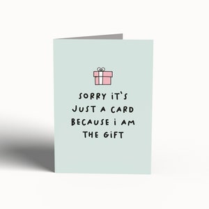 CARTÃO DE ANIVERSÁRIO - Desculpe, é apenas um cartão porque eu sou o presente | Cartões irlandeses, Cartão de aniversário irlandês, Cartão de aniversário engraçado, Presentes irlandeses, Trocadilho engraçado