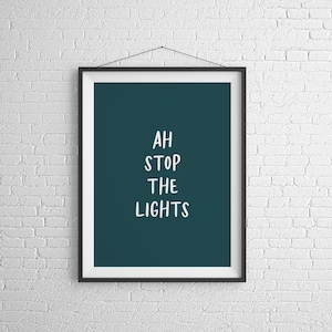 Ah stop the lights - A4 A5 A6 Print | Irish Gifts, Colourful wall art, Funny Irish Print, Funky art, Quirky art, Quote Prints, home decor