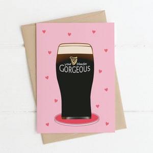 Valentines Card - GORGEOUS PINT | Irish Valentines Day Card, Cards for him, Cards for her, Funny Valentines, Irish Cards, Irish gifts