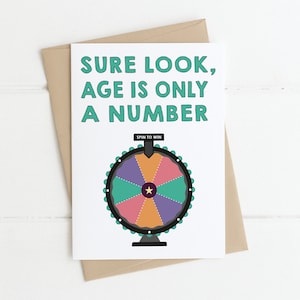 Geburtstagskarte - Sure look, Alter ist nur eine Zahl | Lustige Karten, irische Karten, irische Geburtstagskarte, irische Geschenke, Spin the Wheel Karte, für ihn