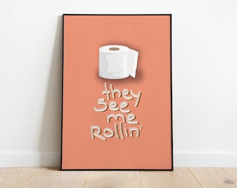 Bathroom Print - They See Me Rollin' A4 A5 A6 Sizes | Irish Gifts, Quirky art, Gifts from Ireland, Fun bathroom art, Toilet humour, Funny
