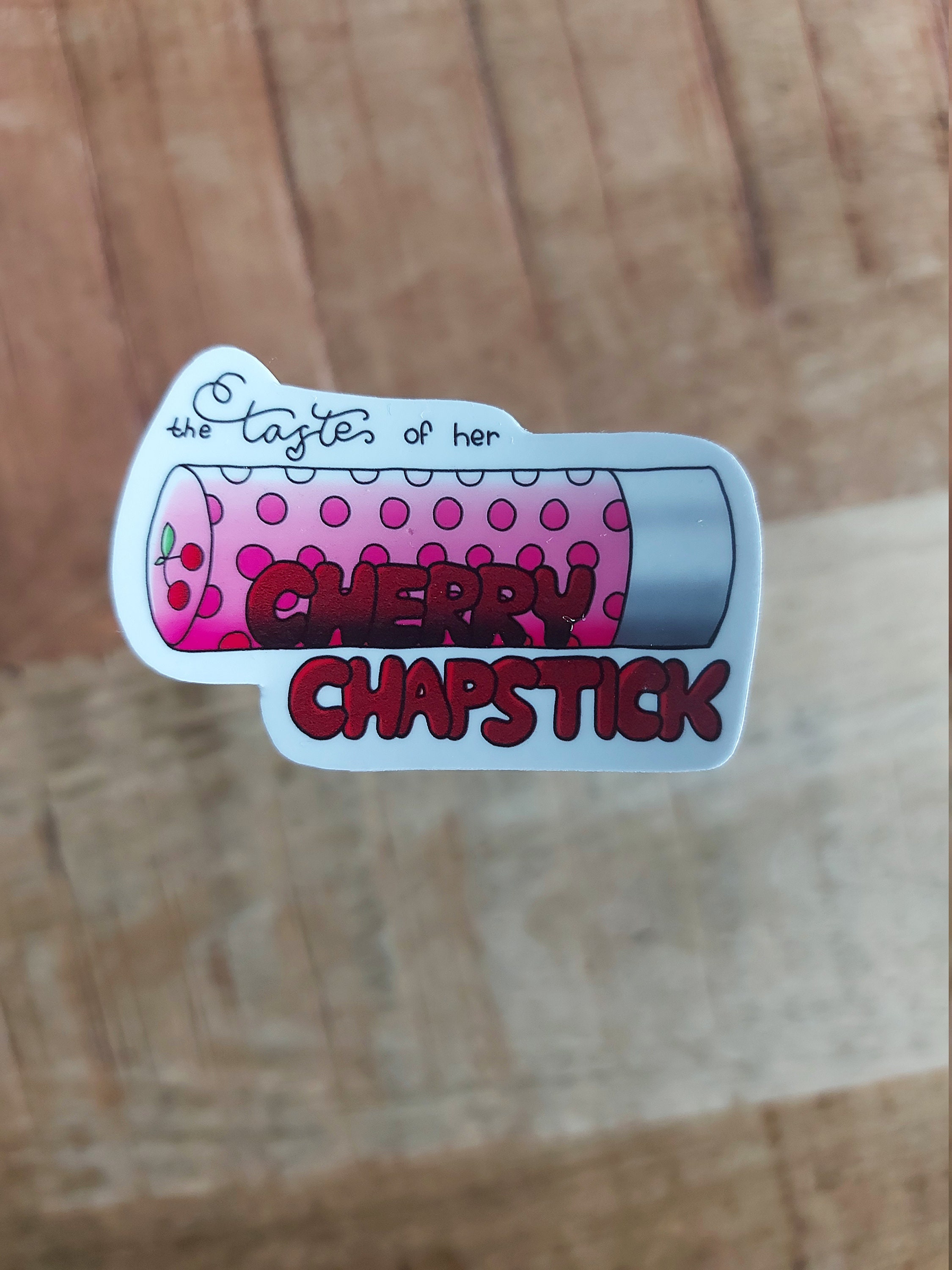 Cherry Chapstick Sticker Katy Perry Lyrics Sticker I Kissed Etsy