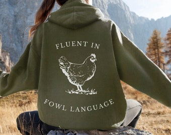 Chicken Sweatshirt Fluent in Fowl Language, Funny Chicken Hoodie for Farmer, Sweater Gift for Chicken Lover and Crazy Chicken Lady