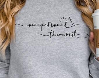 Occupational Therapy Hoodie, OT Sweatshirt, Occupational Therapist Gift, Therapy Team Apparel, Rehab Therapist Pullover, OT Student Gift,Est