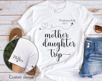 Mother Daughter Trip Shirt, Custom Italy Trip Location Tshirt,Girls Trip Girls Weekend T-Shirt,2024 Vacation Shirt for Sisters or Besties,