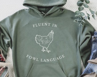 Custom Chicken Sweatshirt Fluent in Fowl Language Funny Chicken Hoodie Gift for Chicken Lover Sweater for Crazy Chicken Lady Gift for Wife