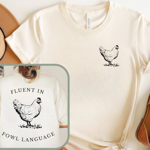 Funny Chicken Shirt Fluent in Fowl Language Gift for Chicken Lover Farmer Crazy Chicken Lady Country Girl Funny Tshirt