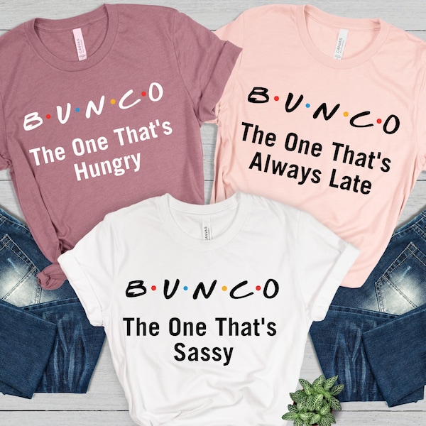 Bunco Shirt for Bunco Party Dice Game, Friends Themed Matching Group Bunco T-shirts or Bunco Prize, Funny Bunco Tshirts