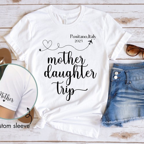 Mother Daughter Trip Shirt, Custom Italy Trip Location Tshirt