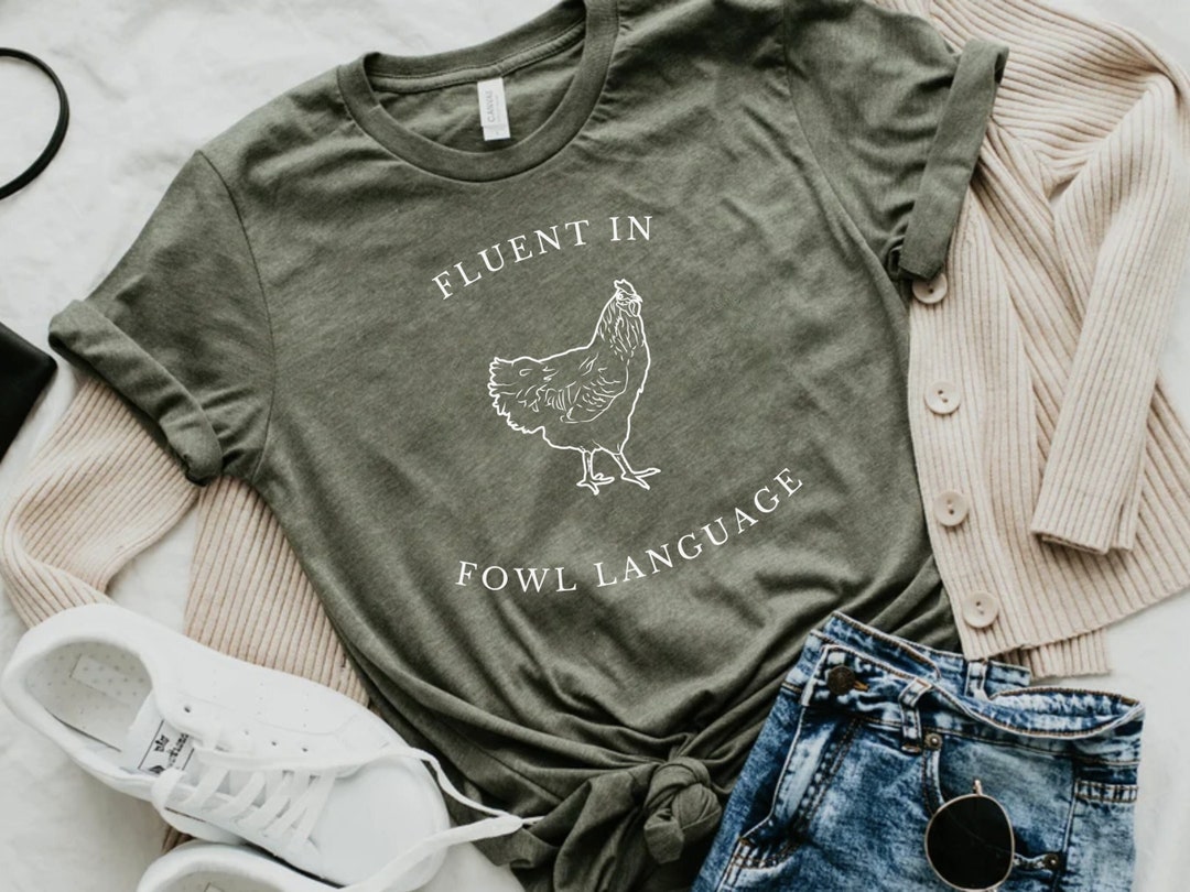 Custom Chicken Fluent in Fowl Language Shirt for Chicken Lover, Funny ...