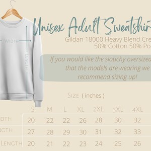 May include: A white unisex adult sweatshirt with size chart showing width, length, and sleeve length in inches. The text on the image reads "Unisex Adult Sweatshirt" and "Gildan 18000 Heavy Blend Crewneck 50% Cotton 50% Polyester".