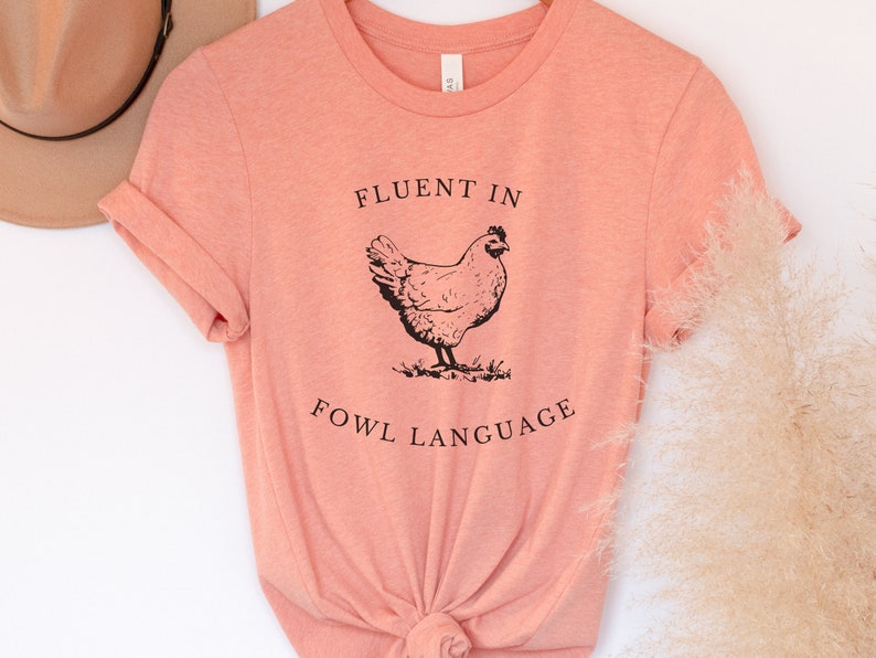 Funny Chicken Shirt Fluent in Fowl Language Gift for Chicken Etsy