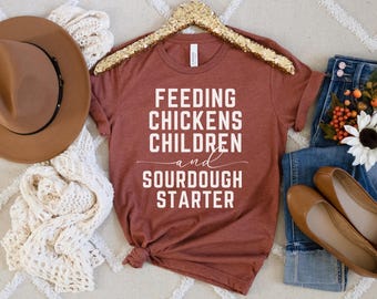 Sourdough Shirt, Rustic Farmhouse Kitchen Tee, Bread Baking Shirt for Bakers, Homestead Life Shirt, Country Living Top,Cozy Cottagecore Gift
