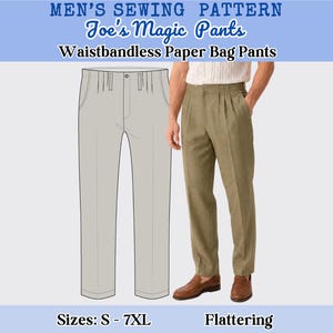 May include: A sewing pattern for waistbandless paper bag pants titled Joe's Magic Pants, featuring a technical line drawing of light gray trousers and a photograph of olive green pleated trousers worn with a white shirt, in sizes S to 7XL.