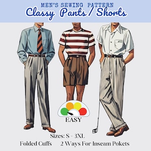 Peut inclure: Une illustration de patron de couture intitulée Classy Pants / Shorts montrant trois silhouettes portant des pantalons et shorts à plis. Le texte indique Men's Sewing Pattern, Easy, Sizes: S - 3XL, Folded Cuffs et 2 Ways For Inseam Pokets.