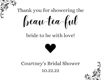 May include: Thank you for showering the beau-tea-ful bride to be with love! Courtney's Bridal Shower 10.22.22