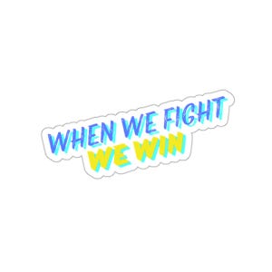 When We Fight We Win, Kamala Harris Support Sticker, Vote Blue, Presidential Election 2024