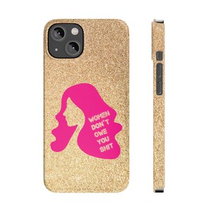 Custodia per telefono con glitter dorati femministi: le donne non ti devono niente - iPhone e Samsung